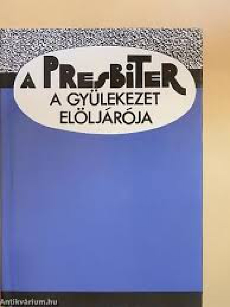 Presbiteri tisztújítás Presbiteri tisztújítás